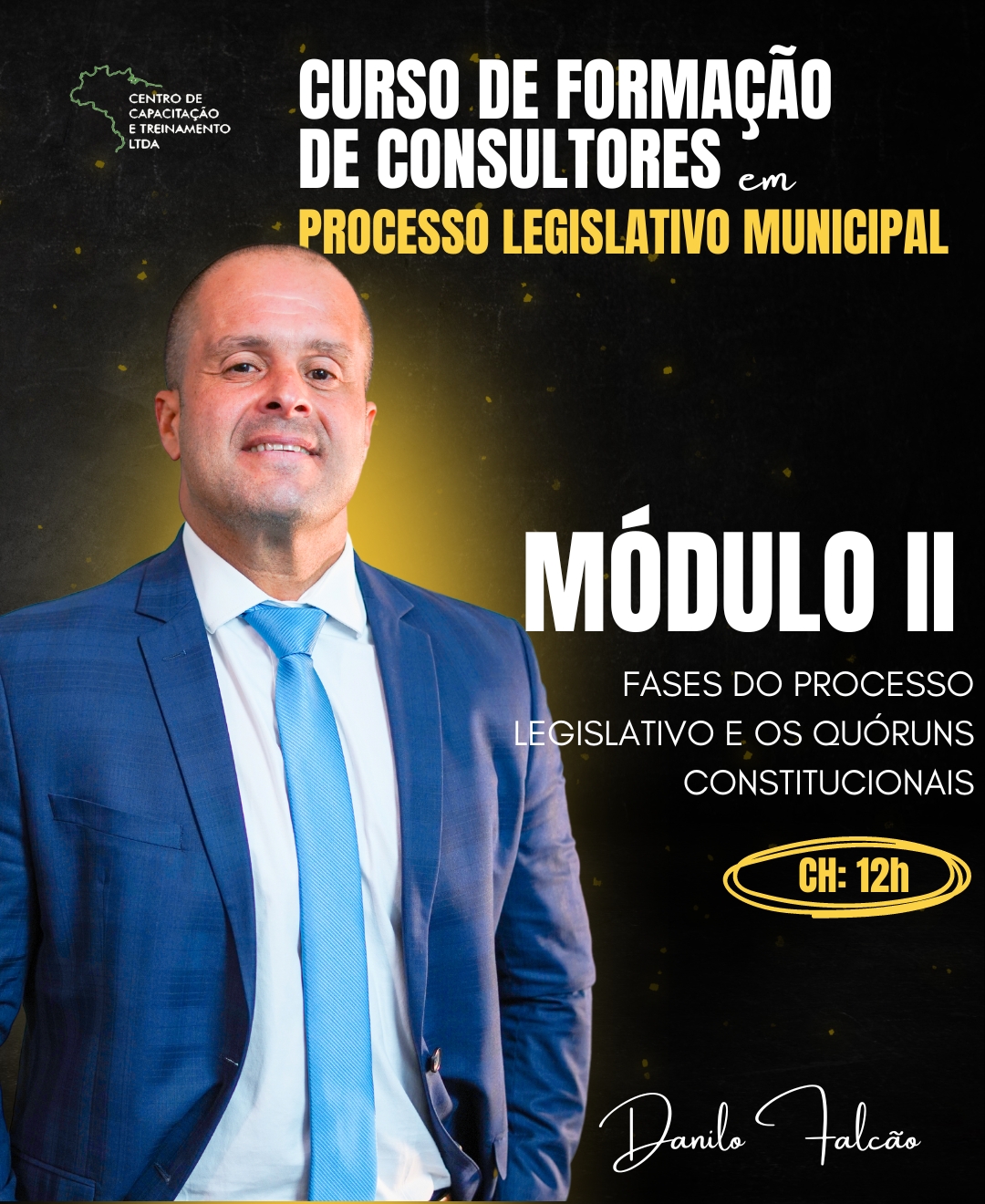 MÓDULO II - Fases do Processo Legislativo e os Quóruns Constitucionais 